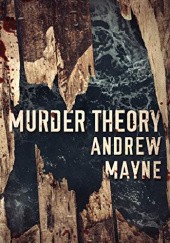 Okładka książki Murder Theory Andrew Mayne