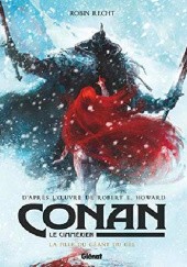 Okładka książki Conan le Cimmérien- La Fille du Geant du Gel Robin Recht