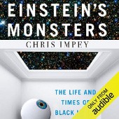 Okładka książki Einstein's Monsters. The Life and Times of Black Holes Chris Impey