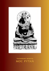 Okładka książki Moc pytań Thanissaro Bhikkhu
