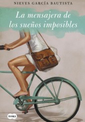 Okładka książki La mensajera de los sueños imposibles Nieves García Bautista