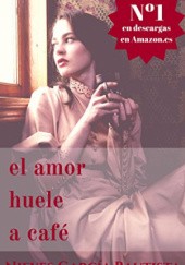 Okładka książki El amor huele a café Nieves García Bautista