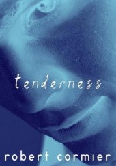Okładka książki Tenderness Robert Cormier