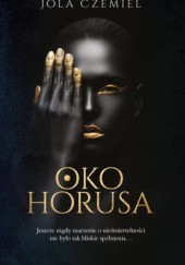Okładka książki Oko Horusa Jola Czemiel