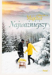 Okładka książki Najważniejszy Magdalena Majcher