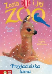 Okładka książki Zosia i jej zoo. Przyjacielska lama Amelia Cobb, Sophy Williams