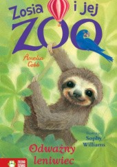 Okładka książki Zosia i jej zoo. Odważny leniwiec Amelia Cobb, Sophy Williams