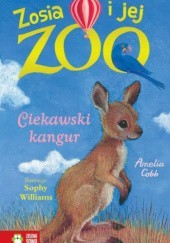 Okładka książki Zosia i jej zoo. Ciekawski kangur. Amelia Cobb, Sophy Williams