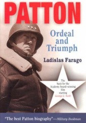 Okładka książki Patton: Ordeal and Triumph Ladislas Farago