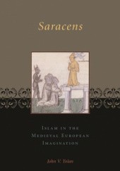 Okładka książki Saracens. Islam in the Medieval European Imagination John V. Tolan