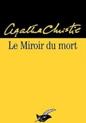 Okładka książki Le Miroir du mort Agatha Christie