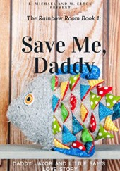 Okładka książki Save Me, Daddy M. Elton, L. Michael