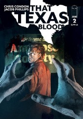 Okładka książki That Texas Blood #2 Chris Condon, Jacob Phillips