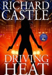 Okładka książki Driving Heat Richard Castle