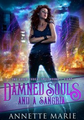 Okładka książki Damned Souls and a Sangria Annette Marie