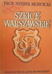 Okładka książki Szkice warszawskie Henryk Mościcki