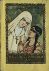 Okładka książki W słońcu i mrokach Indyj: dzieje i prace sióstr misjonarek Cecylia Walewska