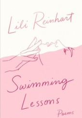 Okładka książki Swimming Lessons: Poems Lili Reinhart