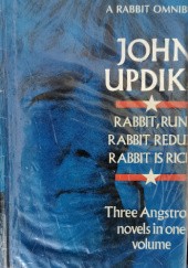 Okładka książki A Rabbit Omnibus: Rabbit Run, Rabbit Redux and Rabbit is Rich John Updike