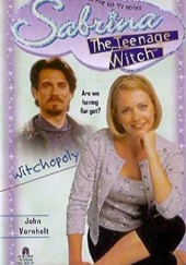Okładka książki Witchopoly (Sabrina, the Teenage Witch) John Vornholt
