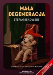 Okładka książki Mała Degeneracja Stefan Sękowski (ur. 1985)