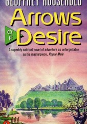 Okładka książki Arrows of Desire Geoffrey Household