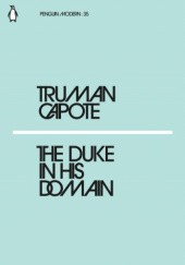 Okładka książki The Duke in His Domain Truman Capote