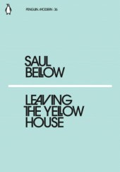 Okładka książki Leaving the Yellow House Saul Bellow