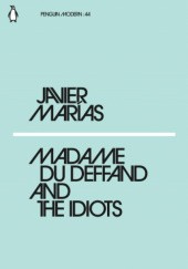 Okładka książki Madame du Deffand and the Idiots Javier Marías