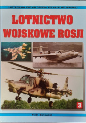 Okładka książki Lotnictwo wojskowe Rosji - Tom III Piotr Butowski