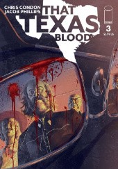 Okładka książki That Texas Blood #3 Chris Condon, Jacob Phillips