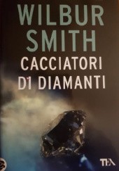 Okładka książki cacciatori di diamanti Wilbur Smith