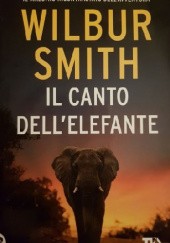 Okładka książki Il canto dell' elefante Wilbur Smith
