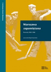 Okładka książki „Warszawa Zapamiętana. Powroty 1945-1946 Magda Szymańska