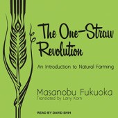 Okładka książki The One-Straw Revolution. An Introduction to Natural Farming Masanobu Fukuoka