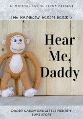 Okładka książki Hear Me, Daddy M. Elton, L. Michael