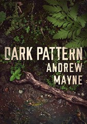 Okładka książki Dark pattern Andrew Mayne