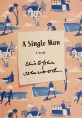 Okładka książki A single man Christopher Isherwood