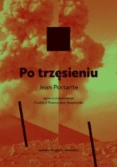Okładka książki Po trzęsieniu Jean Portante