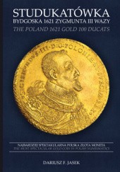 Okładka książki Studukatówka bydgoska 1621 Zygmunta III Wazy Dariusz F. Jasek