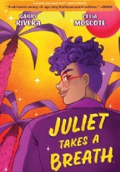 Juliet Takes a Breath: Graphic Novel