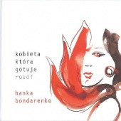 Okładka książki Kobieta która gotuje rosół Hanka Bondarenko