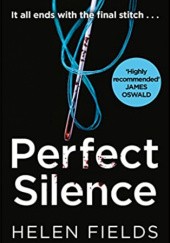 Okładka książki Perfect Silence Helen Fields