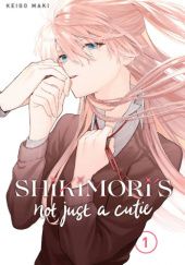 Okładka książki Shikimori's Not Just a Cutie #01 Keigo Maki