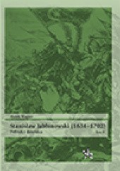 Okładka książki Stanisław Jabłonowski (1634–1702). Polityk i dowódca. Tom II Marek Wagner