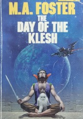 Okładka książki The Day of the Klesh M. A. Foster