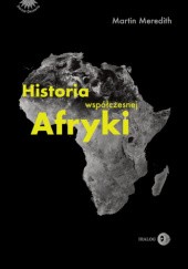 Okładka książki Historia współczesnej Afryki Martin Meredith