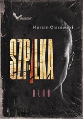 Okładka książki To ja, Szpilka. Klub Marcin Ciszewski