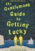 Okładka książki The Gentleman's Guide to Getting Lucky Mackenzi Lee