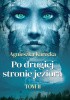 Okładka książki Po drugiej stronie jeziora. Tom 2 Agnieszka Karecka